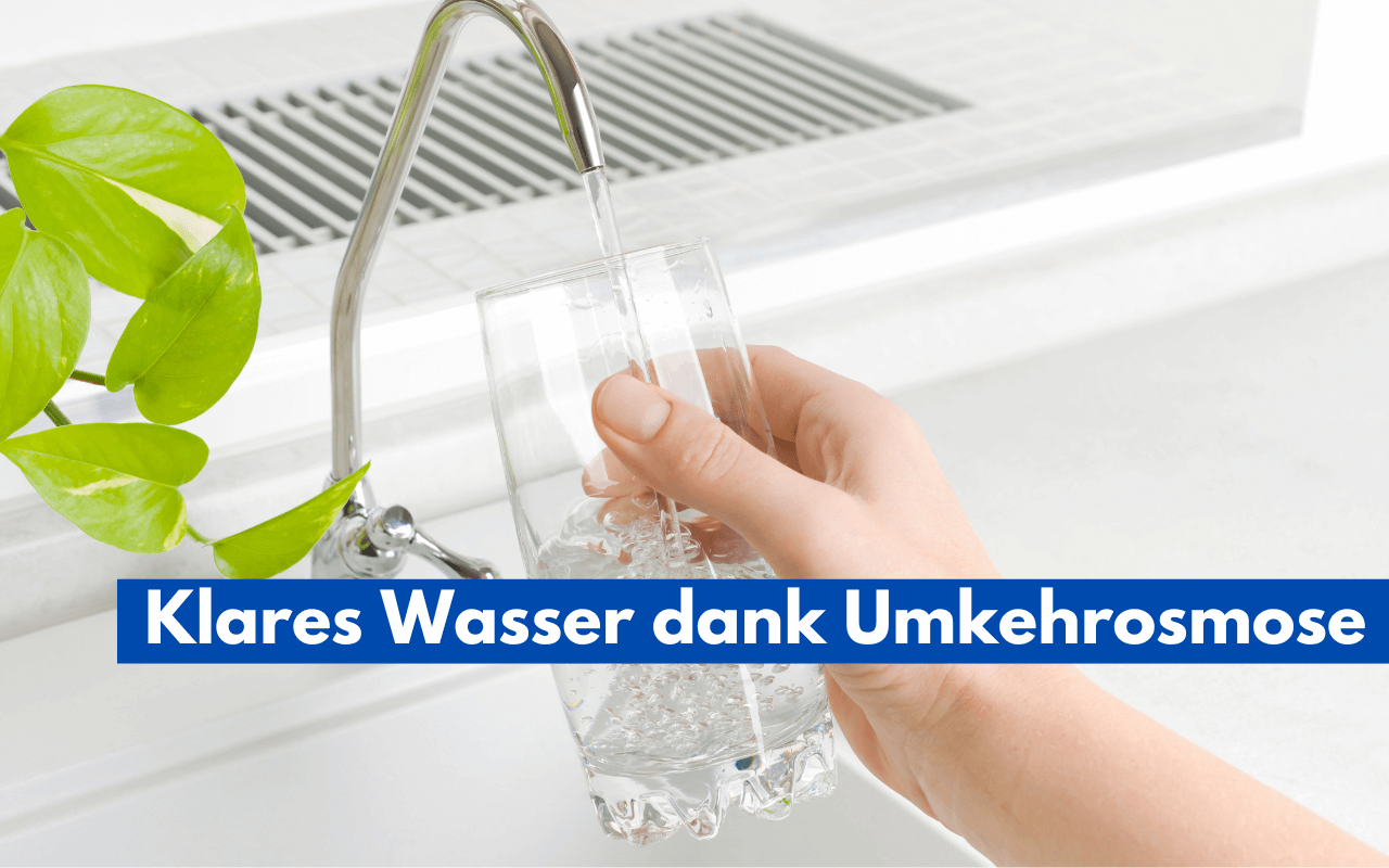 klares wasser dank umkehrosmose